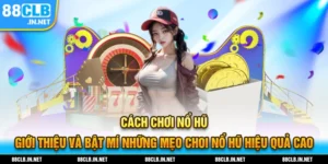 Cách chơi nổ hũ thumb