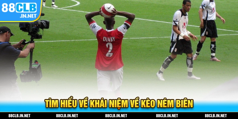 Tìm hiểu sơ lược về khái niệm kèo ném biên