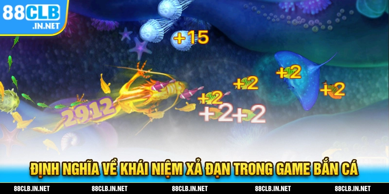 Khái niệm về chiến thuật xả đạn trong tựa game bắn cá