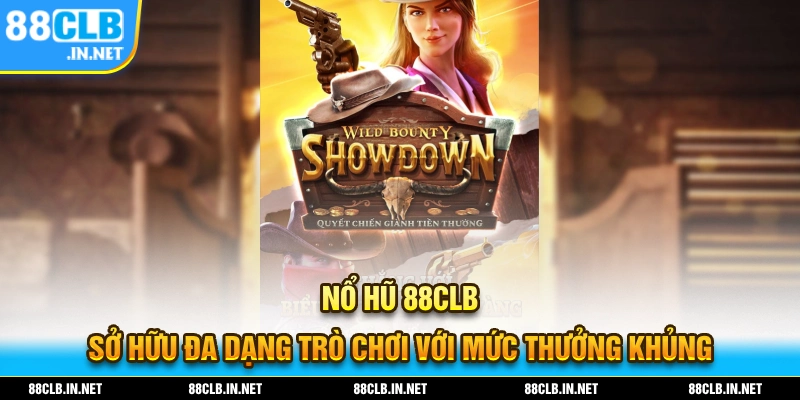 Nổ hũ 88CLB quy tụ đa dạng trò chơi từ những nhiều nhà cung cấp danh tiếng