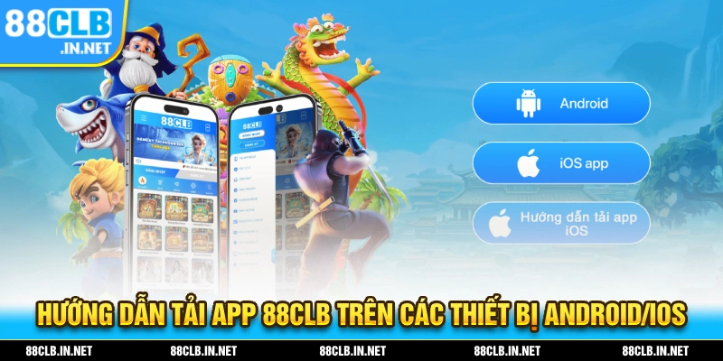 Có thể thực hiện tải app 88CLB dễ dàng trên Android và cả IOS