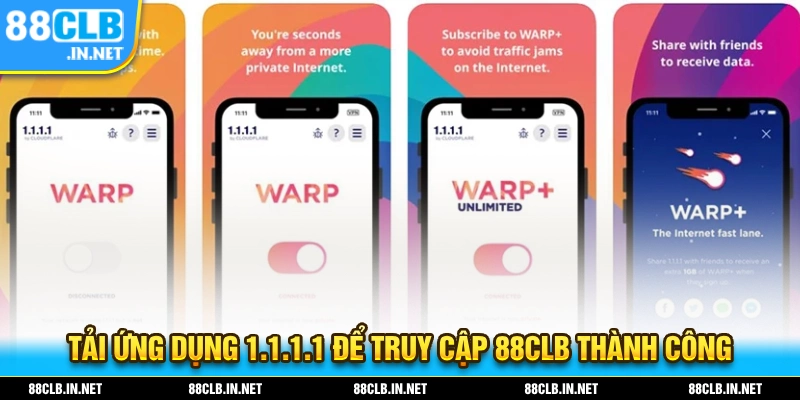 Tải app 1.1.1.1 để bạn không bị chặn khi truy cập link vào 88CLB